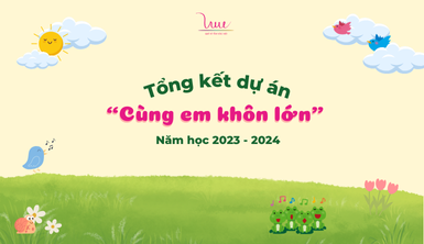 Tổng kết dự án “Cùng em khôn lớn” năm học 2023-2024 tại tỉnh Cao Bằng